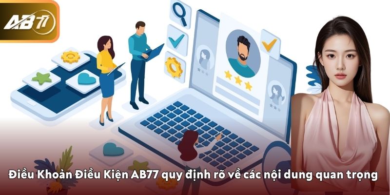 Điều Khoản Điều Kiện AB77 quy định rõ về các nội dung quan trọng