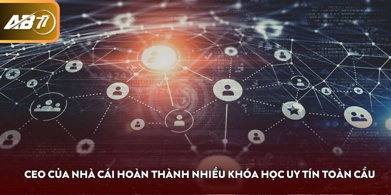 CEO của nhà cái hoàn thành nhiều khóa học uy tín toàn cầu