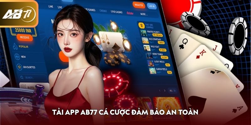 Tải app AB77 cá cược đảm bảo an toàn